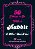50 Things To Do With A Rabbit Cards by Daisy Valetta